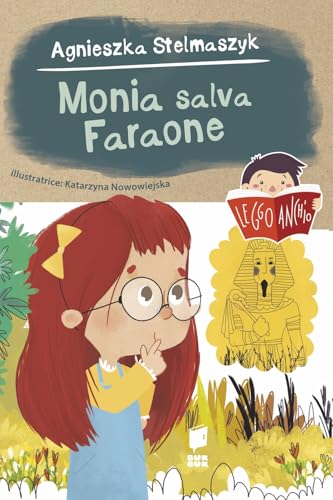Monia salva faraone (Leggo anch'io) von Buk Buk
