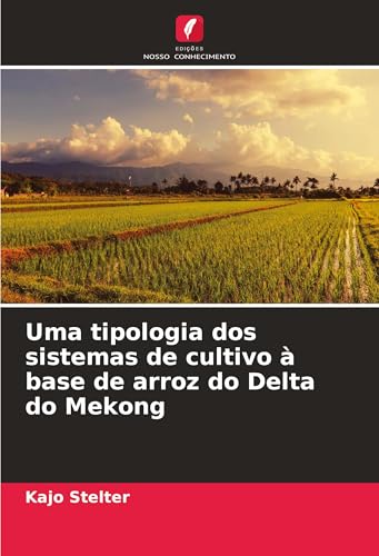 Uma tipologia dos sistemas de cultivo à base de arroz do Delta do Mekong