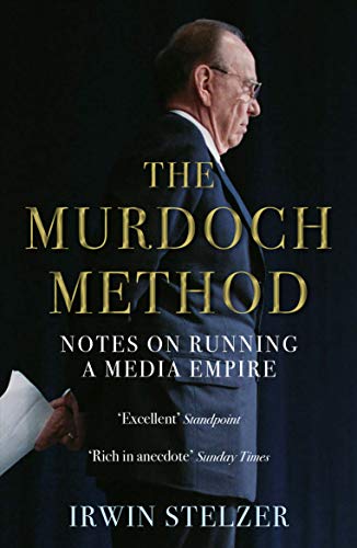 The Murdoch Method: Notes on Running a Media Empire von Atlantic Books