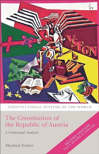 The Constitution of the Republic of Austria: A Contextual Analysis (Constitutional Systems of the World) von Hart Publishing
