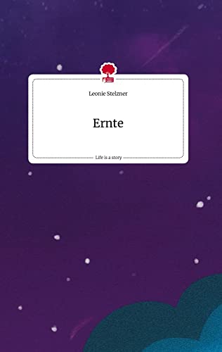 Ernte. Life is a Story - story.one von story.one publishing