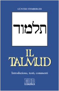 Il Talmud. Introduzione, testi, commenti (Economica EDB, Band 8)