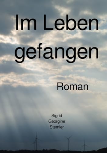 Im Leben gefangen: DE von epubli