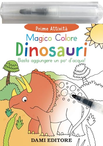 Dinosauri. Magico colore. Ediz. a colori. Con pennarello ad acqua Dinosauri. Magico colore. Ediz. a colori. Con pennarello ad acqua von Dami Editore