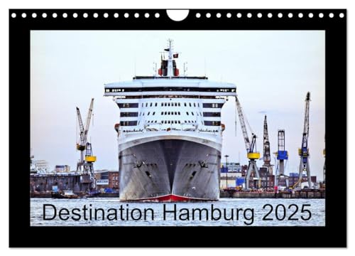 Destination Hamburg 2025 (Wall Calendar 2025 DIN A4 landscape), CALVENDO 12 Month Wall Calendar: Cruise ships visiting Hamburg von Calvendo