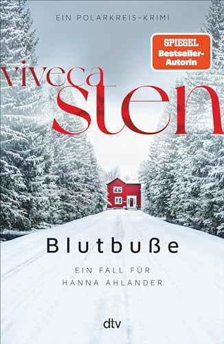 Blutbuße: Ein Fall für Hanna Ahlander (Ein Polarkreis-Krimi, Band 3)