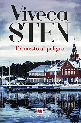 Expuesto al peligro: Viveca Sten trata temas de gran actualidad, como el auge de la ultraderecha, la xenofobia y las relaciones entre padres e hijos adolescentes (MAEVA noir) von Maeva