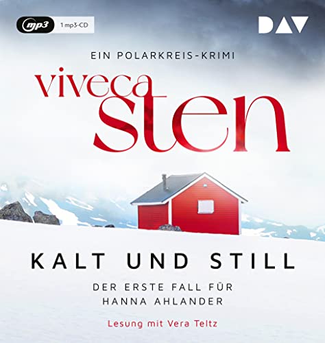 Kalt und still. Der erste Fall für Hanna Ahlander: Lesung mit Vera Teltz (1 mp3-CD) (Ein Fall für Hanna Ahlander (Polarkreis-Krimi))