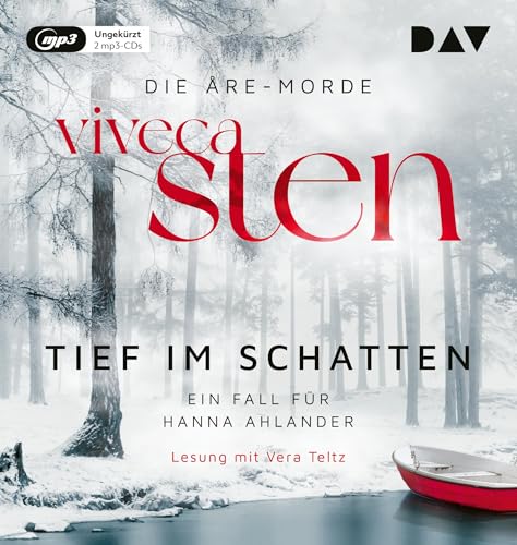 Tief im Schatten. Der zweite Fall für Hanna Ahlander: Ungekürzte Lesung mit Vera Teltz (2 mp3-CDs) (Ein Fall für Hanna Ahlander (Polarkreis-Krimi)) von Der Audio Verlag