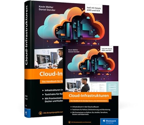 Cloud-Infrastrukturen: Das Handbuch für DevOps-Teams und Administratoren Cloud-Infrastrukturen: Das Handbuch für DevOps-Teams und Administratoren von Rheinwerk