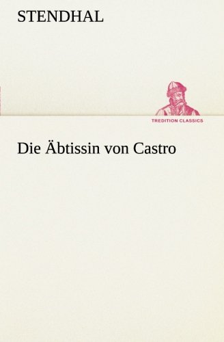 Die Äbtissin von Castro (TREDITION CLASSICS) von tredition