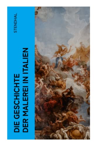 Die Geschichte der Malerei in Italien: Cimabue + Giotto + Lionardo da Vinci + Michelangelo Die Geschichte der Malerei in Italien: Cimabue + Giotto + Lionardo da Vinci + Michelangelo