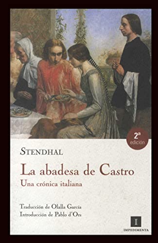 La abadesa de Castro: Una crónica italiana (Impedimenta, Band 1)