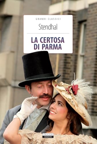 La certosa di Parma. Ediz. integrale. Con Segnalibro (Grandi classici) von Crescere