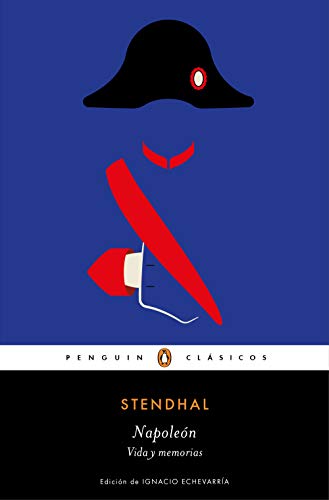 Napoleón: Vida Y Momorias (Penguin Clásicos)