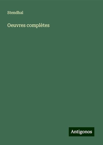 Oeuvres complètes Oeuvres complètes von Antigonos Verlag