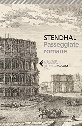 Passeggiate romane (Universale economica. I classici, Band 356)