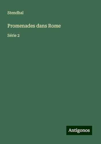 Promenades dans Rome: Série 2 Promenades dans Rome: Série 2 von Antigonos Verlag
