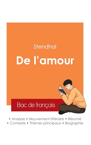Réussir son Bac de français 2025 : Analyse de l'essai De l'amour de Stendhal von Bac de français
