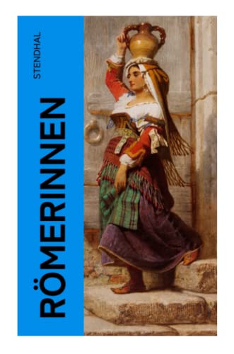 Römerinnen: Zwei Novellen