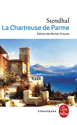 Stendhal, La Chartreuse de Parme - Prépas scientifiques 2018-2019 - Littérature (Ldp Classiques) von Livre de Poche