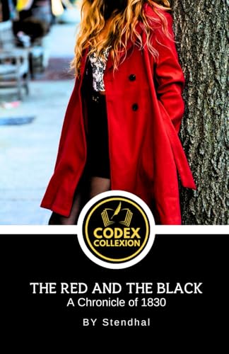 The Red and the Black: A Chronicle of 1830: The Classic Bildungsroman: A Psychological and Political Fiction Classic The Red and the Black: A Chronicle of 1830: The Classic Bildungsroman: A Psychological and Political Fiction Classic von Independently published