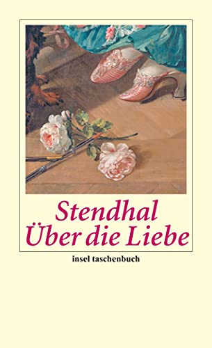 Über die Liebe: Vollständige Ausgabe (insel taschenbuch)