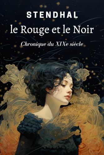 le Rouge et le Noir: Chronique du XIXe siècle von Independently published