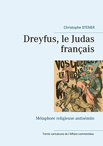 Dreyfus, le Judas français: Métaphore religieuse antisémite von Books on Demand