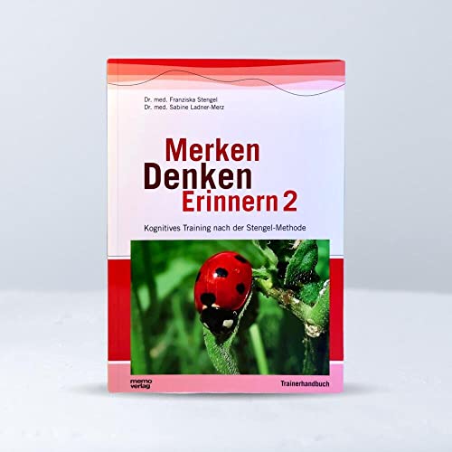 Merken - Denken - Erinnern 2: Kognitives Training nach der Stengel-Methode (Merken - Denken - Erinnern: Kognitives Training nach der Stengel-Methode) von Memo Verlag