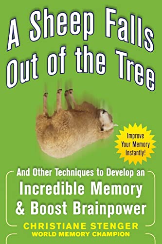 A Sheep Falls Out of the Tree: And Other Techniques to Develop an Incredible Memory and Boost Brainpower: And Other Techniques to Develop an Incredible Memory & Boost Brainpower von McGraw-Hill Education