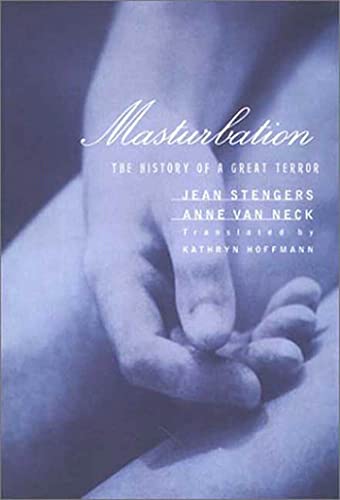 Masturbation: The History of a Great Terror von St. Martin's Press