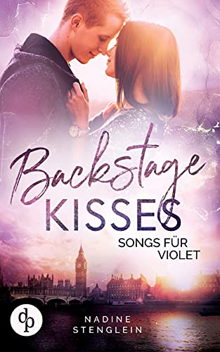Backstage Kisses: Songs für die Ewigkeit von DP Verlag