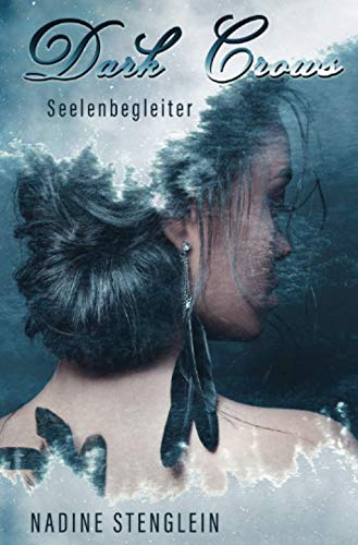Dark Crows: Seelenbegleiter (Seelenbegleiter-Saga)