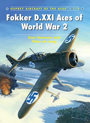 Fokker D.XXI Aces of World War 2 (Aircraft of the Aces, Band 112)