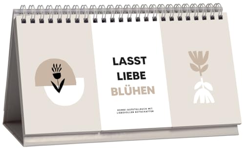 Lasst Liebe blühen: Kombi-Aufstellbuch mit liebevollen Botschaften