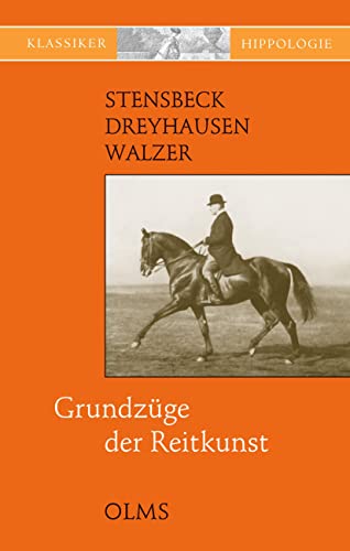 Grundzüge der Reitkunst (Documenta Hippologica) von Georg Olms Verlag