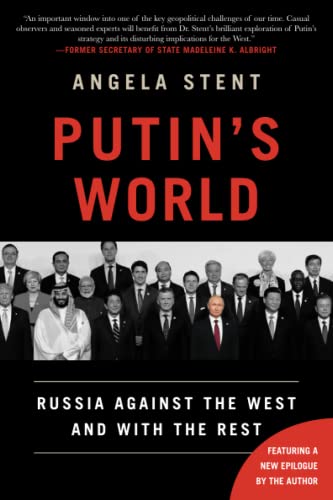 Putin's World: Russia Against the West and with the Rest