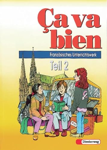 Ca va bien Tl.2 Schülerbuch Französisches Unterrichtswerk für Realschulen, Gesamtschulen, Mittelschulen, Regionale Schulen und Sekundarschulen