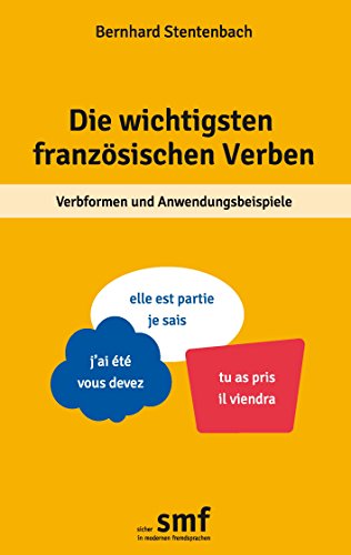 Die wichtigsten französischen Verben: Verbformen und Anwendungsbeispiele von Books on Demand