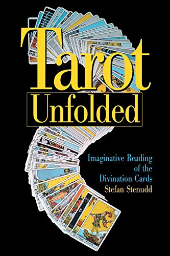 Tarot Unfolded: Imaginative Reading of the Divination Cards von CreateSpace Independent Publishing Platform
