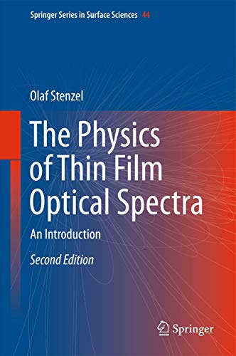 The Physics of Thin Film Optical Spectra: An Introduction (Springer Series in Surface Sciences, 44, Band 44)