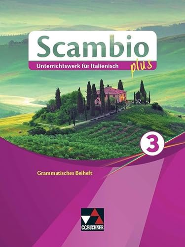 Scambio plus / Scambio plus GB 3: Unterrichtswerk für Italienisch in drei Bänden (Scambio plus: Unterrichtswerk für Italienisch in drei Bänden) von Buchner, C.C.