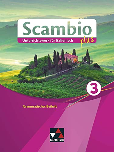 Scambio plus / Scambio plus GB 3: Unterrichtswerk für Italienisch in drei Bänden (Scambio plus: Unterrichtswerk für Italienisch in drei Bänden) von Buchner, C.C. Verlag
