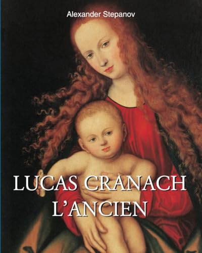 Lucas Cranach l’ancien von Parkstone International