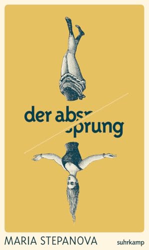 Der Absprung: Roman | Vom Wunsch, aus der Welt zu verschwinden von Suhrkamp Verlag AG