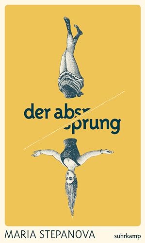 Der Absprung: Roman | Vom Wunsch, aus der Welt zu verschwinden Der Absprung: Roman | Vom Wunsch, aus der Welt zu verschwinden