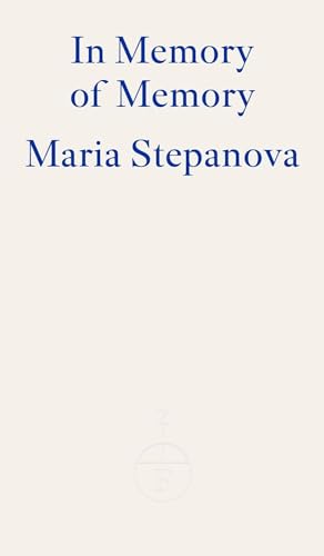 In Memory of Memory: Maria Stepanova von Fitzcarraldo Editions