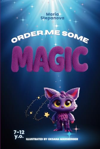 ORDER ME SOME MAGIC ( with Russian translation).: For Russian language learners. In two languages English and Russian. von Independently published