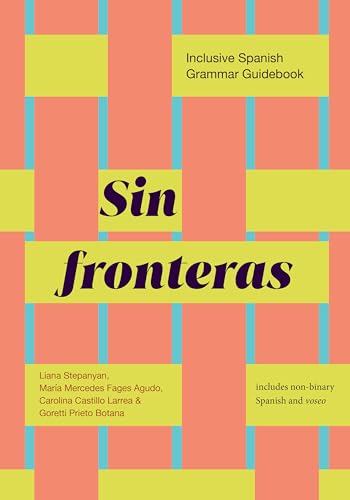 Sin Fronteras: Inclusive Spanish Grammar Guidebook von Amherst College Press
